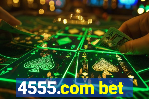 4555.com bet